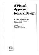 A visual approach to park design by Albert J. Rutledge
