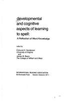Cover of: Developmental and cognitive aspects of learning to spell: a reflection of word knowledge