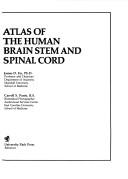 Cover of: Atlas of the human brain stem and spinal cord