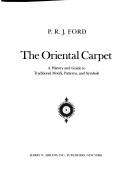 Cover of: The oriental carpet by P. R. J. Ford