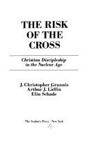 The risk of the cross by J. Christopher Grannis