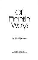 Of Finnish ways by Aini Rajanen
