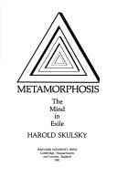 Cover of: Metamorphosis: the mind in exile