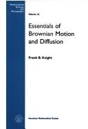 Essentials of Brownian motion and diffusion by Frank B. Knight