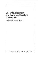 Cover of: Underdevelopment and agrarian structure in Pakistan