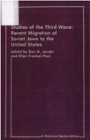 Cover of: Studies of the third wave: recent migration of Soviet Jews to the United States