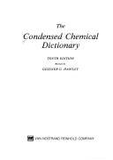 The Condensed chemical dictionary by Gessner Goodrich Hawley