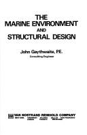 Cover of: marine environment and structural design | John Gaythwaite