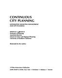 Cover of: Continuous city planning: integrating municipal management and city planning