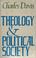 Cover of: Theology and political society