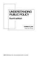 Cover of: Understanding public policy by Thomas R. Dye