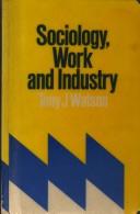 Cover of: Sociology an industry by Tony J. Watson