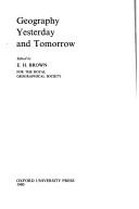 Cover of: Geography yesterday and tomorrow by E. H. Brown