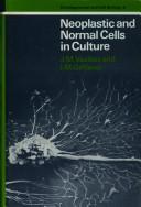 Cover of: Neoplastic and normal cellsin culture