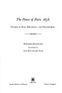 Cover of: The peace of Paris, 1856: studies in war, diplomacy, and peacemaking