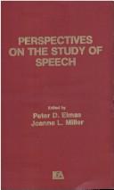 Cover of: Perspectives on the study of speech