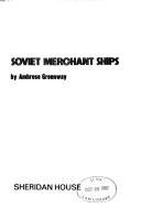 Cover of: Soviet merchant ships by Ambrose Greenway