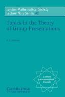 Topics in the theory of group presentations by D.L Johnson