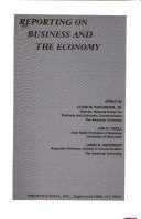 Cover of: Reporting on business and the economy by edited by Louis M. Kohlmeier, Jr., Jon G. Udell, Laird B. Anderson.