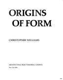 Origins of form by Christopher G. Williams