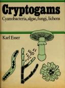 Cover of: Cryptogams: cyanobacteria, algae, fungi, lichens : textbook and practical guide