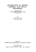 Cover of: Automation in mining, mineral, and metal processing: proceedings of the 3rd IFAC symposium, Montreal, Canada, 18-20 August 1980