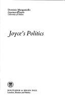 Cover of: Joyce's politics by Dominic Manganiello