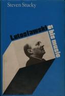 Cover of: Lutosławski and his music by Steven Stucky