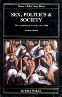 Cover of: Sex, Politics, and Society by Jeffrey Weeks