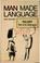 Cover of: Man made language