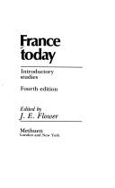 Cover of: France today: introductory studies /edited by J.E. Flower.. --