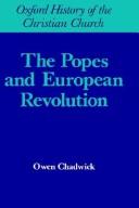 Cover of: The Popes and European revolution by Owen Chadwick