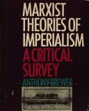Cover of: Marxist theories of imperialism: a critical survey