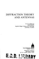 Cover of: Diffraction theory and antennas