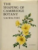 Cover of: The shaping of Cambridge botany by S. M. Walters