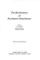 Cover of: The Biochemistry of psychiatric disturbances