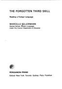 Cover of: The forgotten third skill: reading a foreign language