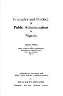 Cover of: Principles and practice of public administration in Nigeria