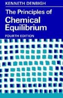 Cover of: The principles of chemical equilibrium: with applications in chemistry and chemical engineering