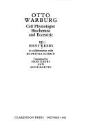Cover of: Otto Warburg: cell physiologist, biochemist, and eccentric
