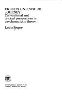 Cover of: Freud's unfinished journey: conventional and critical perspectives in psychoanalytic theory.