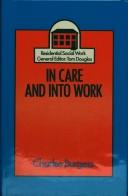 Cover of: In care and into work | Charles Burgess