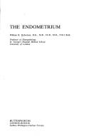 The endometrium by Robertson, William B.