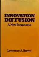 Cover of: Innovation diffusion: a new perspective