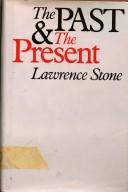 Cover of: The past and the present by Lawrence Stone