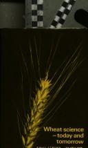 Cover of: Wheat science, today and tomorrow by edited by L.T. Evans and W.J. Peacock.