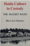 Cover of: Haida culture in custody by Mary Lee Stearns