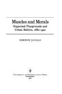 Muscles and morals by Dominick Cavallo