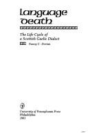 Cover of: Language death: the life cycle of a Scottish Gaelic dialect