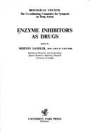 Cover of: Enzyme inhibitors as drugs